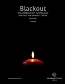 BLACKOUT – kleines Handbuch zum Umgang mit einer wachsenden Gefahr – <span style="color: #ff3333;">Folge 6</span>